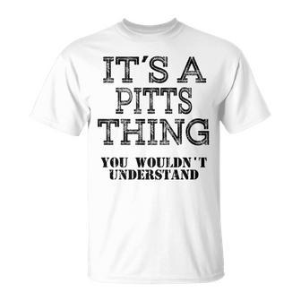 Its A Pitts Thing You Wouldnt Understand Matching Family T-Shirt - Seseable