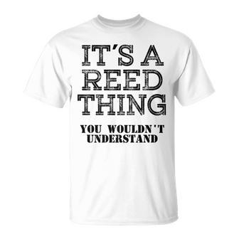 Its A Reed Thing You Wouldnt Understand Matching Family T-Shirt - Seseable