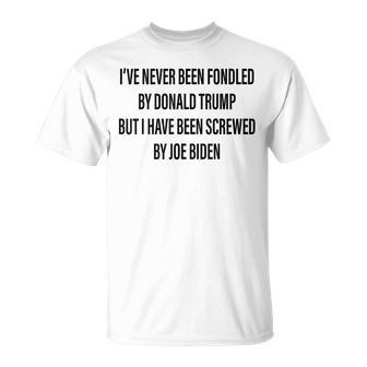 Ive Never Been Fondled By Donald Trump Unisex T-Shirt | Mazezy