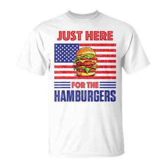Just Here For The Hamburgers Funny 4Th Of July Hamburger Unisex T-Shirt | Mazezy DE