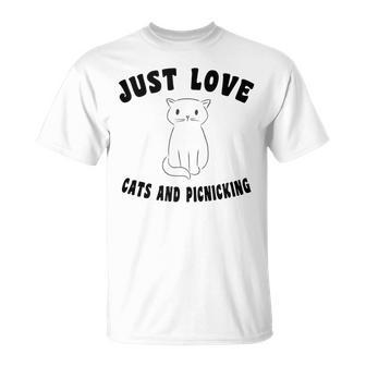 Just Love Cats And Picnicking Cat-Saying T-Shirt | Mazezy