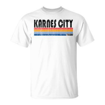 Karnes City Tx Hometown Pride Retro 70S 80S Style T-Shirt | Mazezy