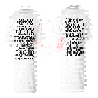 Keep It Up And You'll Be A Strange Smell In The Attic Soon It T-Shirt | Mazezy