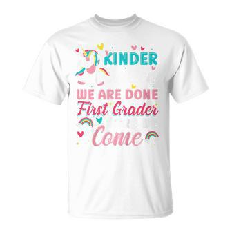 Kids Kindergarten We Are Done First Grade Here We Come Unicorn Unisex T-Shirt - Seseable