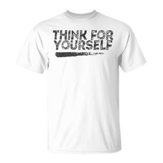 Libertarian Think For Yourself - Free Speech Liberty Unisex T-Shirt | Mazezy