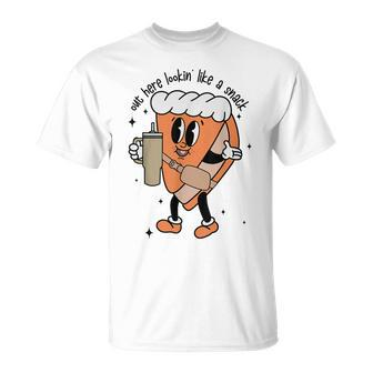 Out Here Lookin Like A Snack Pumpkin Pie Thanksgiving Retro T-Shirt | Mazezy