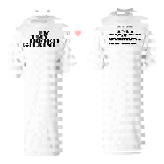 I Love My Girlfriend I Heart My Girlfriend I Love My Gf T-shirt - Thegiftio