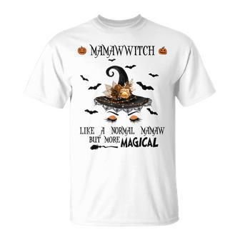 Mamaw Witch Like A Normal But More Magical Halloween Unisex T-Shirt | Mazezy