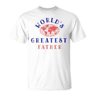 Mens Worlds Greatest Father Fathers Day Thoughtful Gift For Mens Unisex T-Shirt | Mazezy