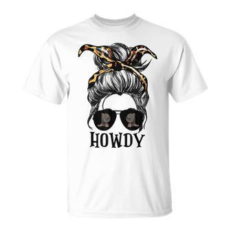 Messy Bun Hat Howdy Rodeo Western Country Southern Cowgirl Unisex T-Shirt | Mazezy