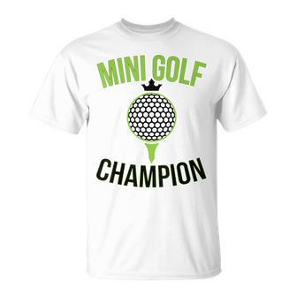 Mini Golf Miniature Golfing Champion Golfer T-Shirt | Mazezy