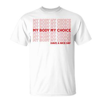 My Body My Choice Pro Choice Protect Roe 73 Abortion Right Unisex T-Shirt | Mazezy