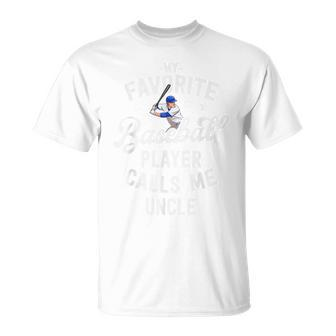 My Favorite Baseball Player Calls Me Uncle Baseball Gift Unisex T-Shirt | Mazezy AU