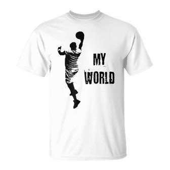 My World Basketball Motivational T For Sports Fan Unisex T-Shirt | Mazezy