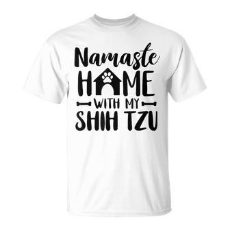 Namaste Home With Shih Tzu Shih Tzu Lover T-Shirt | Mazezy