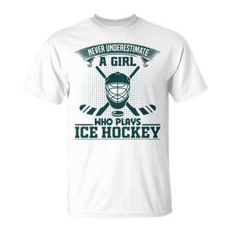 Never Underestimate A Girl Who Play Ice Hockey Girl Funny Unisex T-Shirt - Seseable