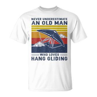 Never Underestimate An Old Man Who Loves Hang Gliding Old Man Funny Gifts Unisex T-Shirt | Mazezy