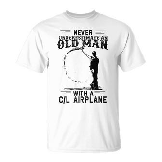 Never Underestimate An Old Man With A CL Airplane Old Man Funny Gifts Unisex T-Shirt | Mazezy