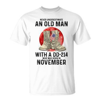 Never Underestimate An Old Man With A Dd214 November Unisex T-Shirt - Seseable