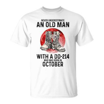 Never Underestimate An Old Man With A Dd214 October Unisex T-Shirt - Seseable