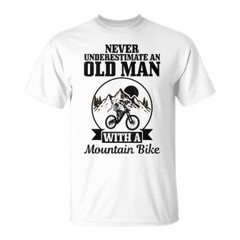 Never Underestimate An Old Man With A Mountain Bike Mtb Gift Gift For Mens Unisex T-Shirt - Seseable