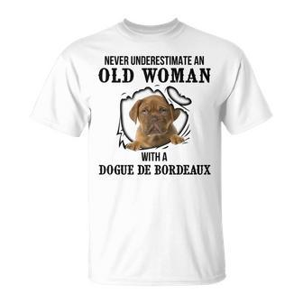 Never Underestimate An Old Woman With A Dogue De Bordeaux Old Woman Funny Gifts Unisex T-Shirt | Mazezy