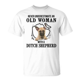 Never Underestimate An Old Woman With A Dutch Shepherd Unisex T-Shirt - Seseable