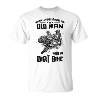 Never Underestimate Old Man Motocross Off Road Dirt Bike Unisex T-Shirt - Seseable