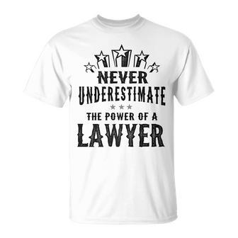 Never Underestimate The Power Of A Lawyer Gift Unisex T-Shirt - Seseable