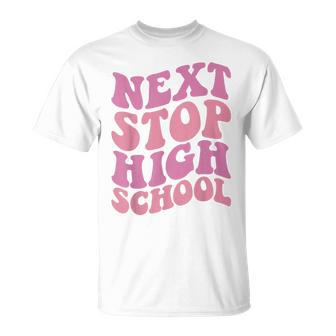 Next Stop High School Elementary School Graduation 2023 Unisex T-Shirt - Seseable