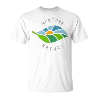 Nurture Nature Quote Earth Day Climate Change Awareness T-Shirt | Mazezy