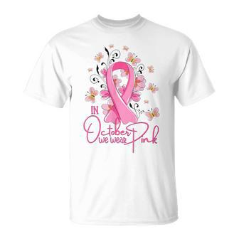 In October We Wear Pink Ribbon Breast Cancer Awareness T-Shirt - Seseable