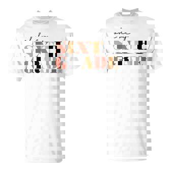 Oh Hey Sixth Grade 6Th Grade Unisex T-Shirt | Mazezy