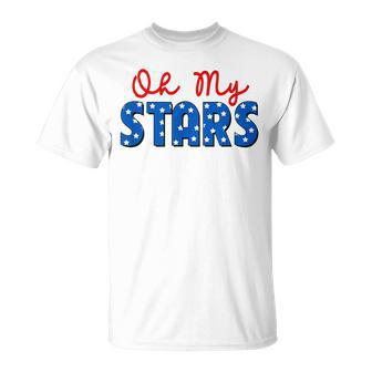 Oh My Stars 4Th Of July Independence Memorial Day Patriotic Unisex T-Shirt