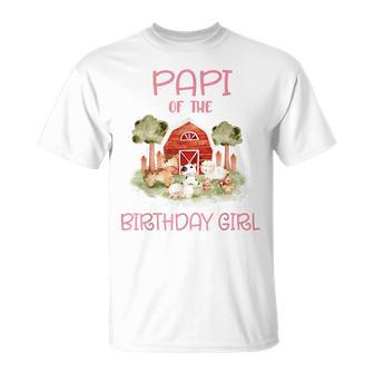 Papi Of The Birthday For Girl Barnyard Farm Animals Party Unisex T-Shirt - Seseable