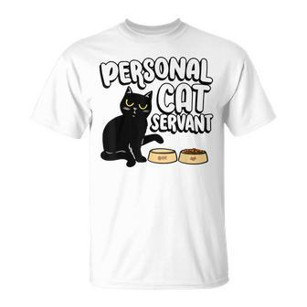 Personal Cat Servant Cat Food Eater Funny Fur Kitten Unisex T-Shirt - Seseable