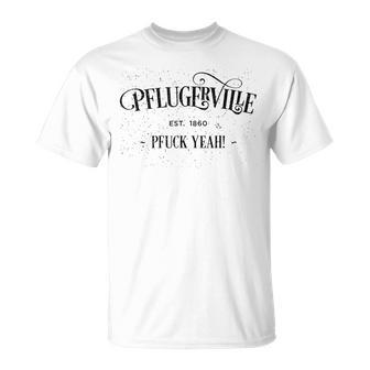 Pflugerville Pfuck Yeah Texas T-Shirt | Mazezy