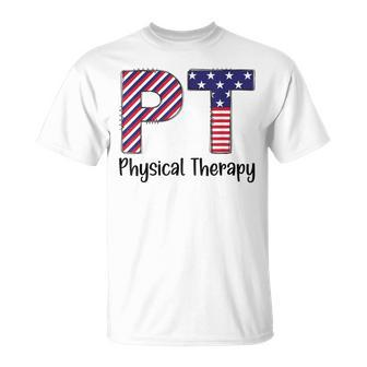 Physical Therapy 4Th Of July Design Cool Physical Therapist Unisex T-Shirt - Seseable