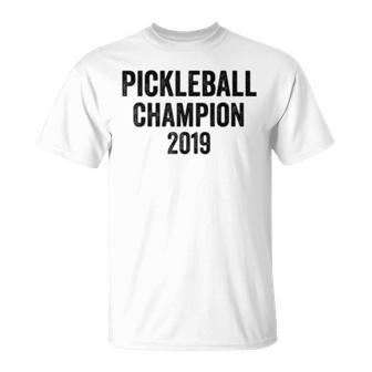 Pickleball Champion 2019 Unisex T-Shirt | Mazezy UK