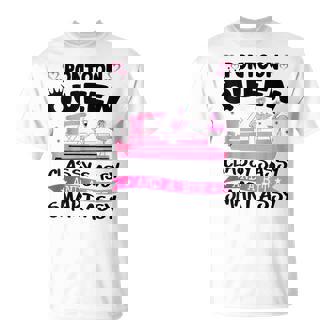 Pontoon Queen Classy Sassy And A Bit Smart Assy Boat Captain T-Shirt | Mazezy