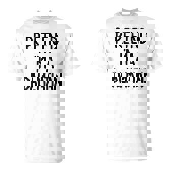 Pretend I'm A Dalmatian Costume Halloween Lazy Easy T-Shirt - Thegiftio