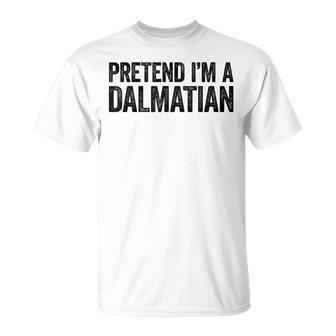 Pretend I'm A Dalmatian Matching Costume T-Shirt | Mazezy