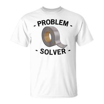 Problem Solver Handyman Craftsman Duct Tape T-Shirt | Mazezy