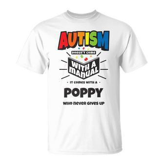 Proud Autism Poppy Quote - Autistic Pride Awareness Saying Unisex T-Shirt | Mazezy