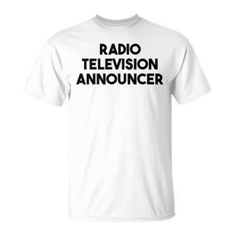 Radio Television Announcer T-Shirt | Mazezy