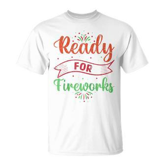 Ready For Fireworks Funny 4Th Of July Firework Graphic Unisex T-Shirt | Mazezy
