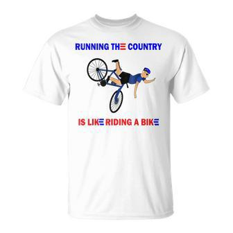 Running The Country Is Like Riding A Bike Funny Biden Fall Running Funny Gifts Unisex T-Shirt | Mazezy
