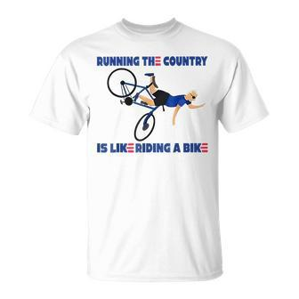 Running The Country Is Like Riding A Bike Funny Biden Running Funny Gifts Unisex T-Shirt | Mazezy