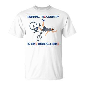 Running The Country Is Like Riding A Bike Funny Running Funny Gifts Unisex T-Shirt | Mazezy