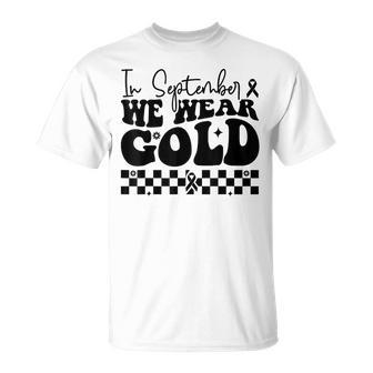 In September We Wear Gold Cool Childhood Cancer Awareness T-Shirt | Mazezy